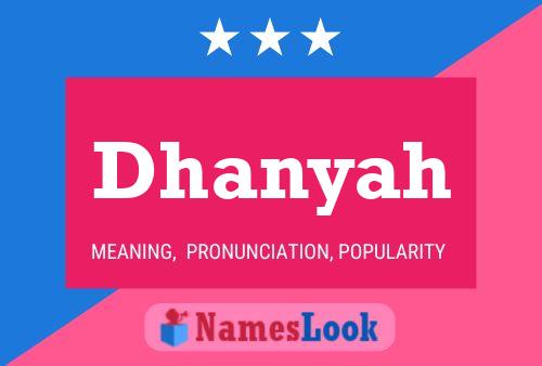 Dhanyah Name Poster