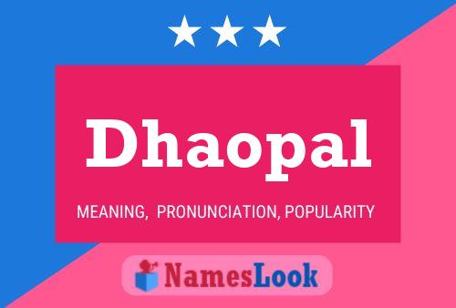 Dhaopal Name Poster