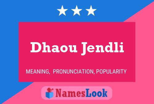 Dhaou Jendli Name Poster