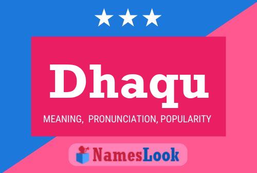 Dhaqu Name Poster