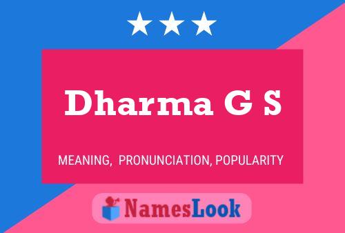 Dharma G S Name Poster