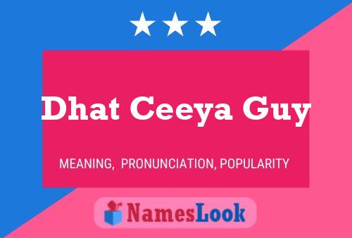 Dhat Ceeya Guy Name Poster