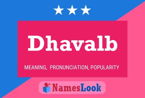 Dhavalb Name Poster