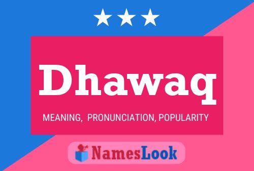 Dhawaq Name Poster