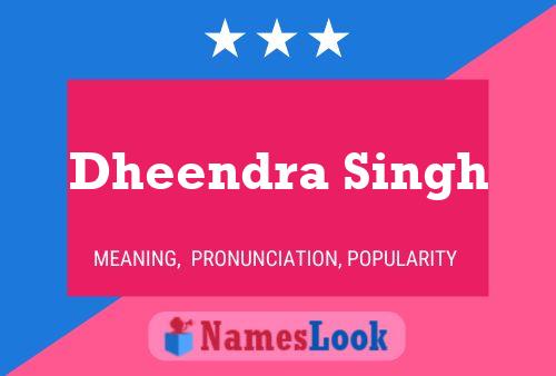 Dheendra Singh Name Poster