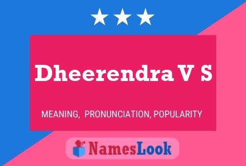 Dheerendra V S Name Poster