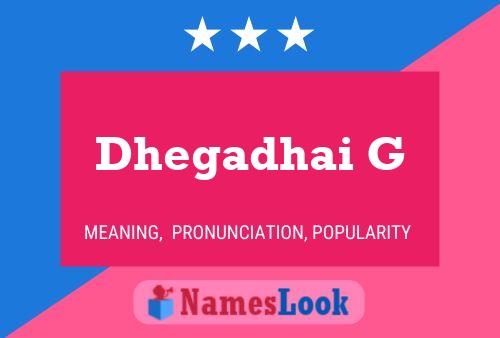 Dhegadhai G Name Poster