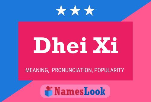 Dhei Xi Name Poster