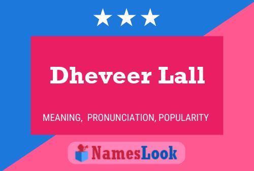 Dheveer Lall Name Poster