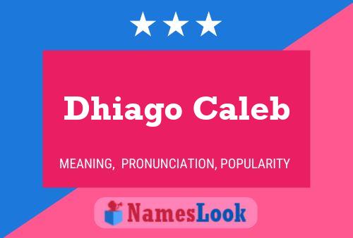 Dhiago Caleb Name Poster