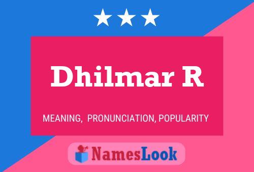 Dhilmar R Name Poster