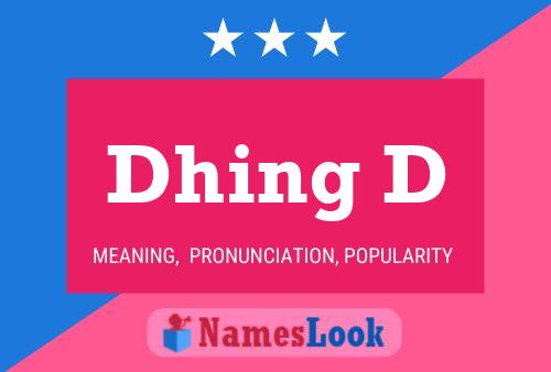 Dhing D Name Poster