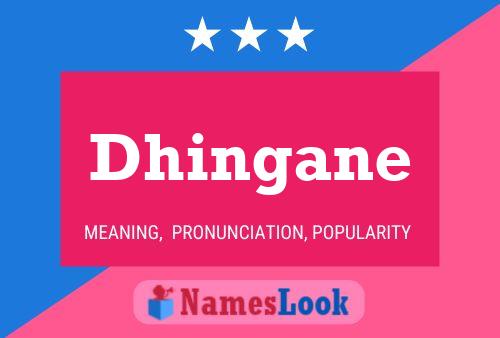 Dhingane Name Poster