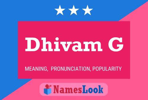 Dhivam G Name Poster