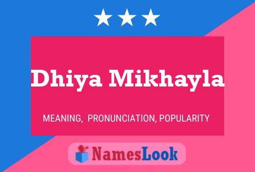 Dhiya Mikhayla Name Poster