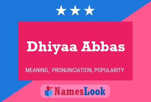 Dhiyaa Abbas Name Poster