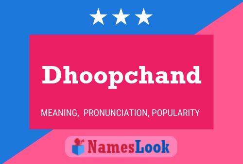 Dhoopchand Name Poster