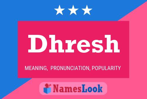 Dhresh Name Poster