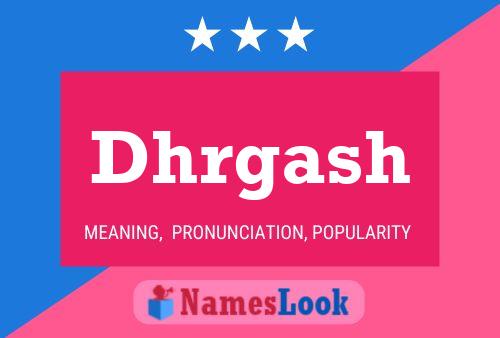 Dhrgash Name Poster