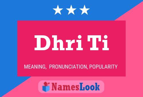 Dhri Ti Name Poster