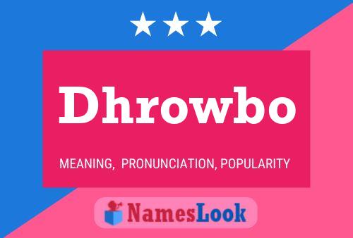 Dhrowbo Name Poster