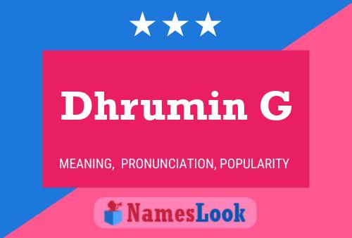 Dhrumin G Name Poster