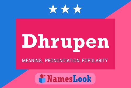 Dhrupen Name Poster