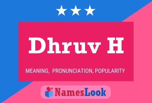 Dhruv H Name Poster