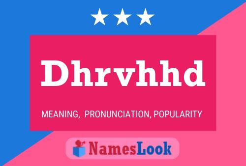 Dhrvhhd Name Poster