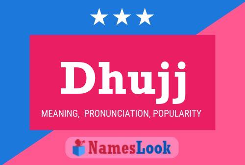 Dhujj Name Poster