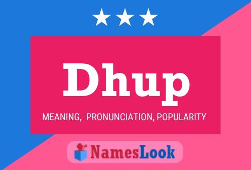 Dhup Name Poster