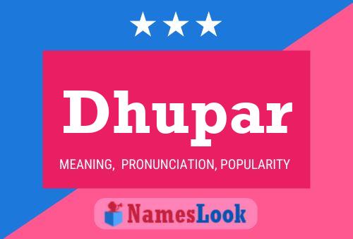 Dhupar Name Poster