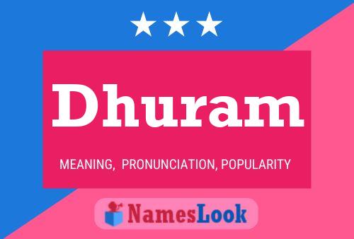 Dhuram Name Poster