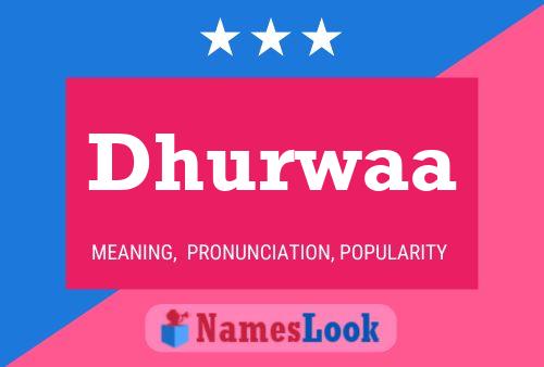 Dhurwaa Name Poster