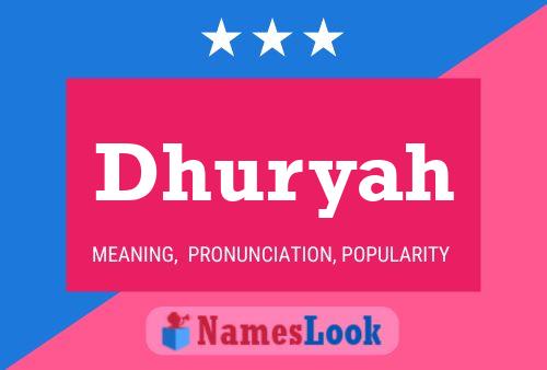 Dhuryah Name Poster