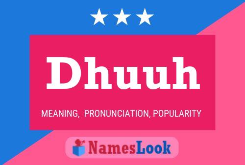 Dhuuh Name Poster