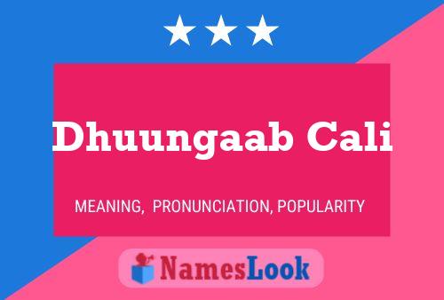 Dhuungaab Cali Name Poster