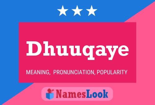 Dhuuqaye Name Poster