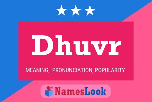 Dhuvr Name Poster