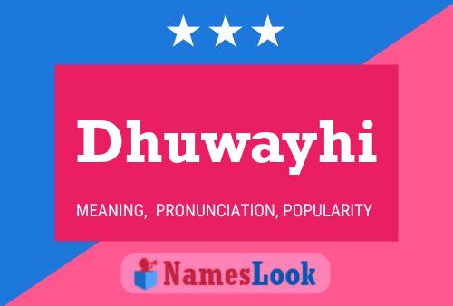 Dhuwayhi Name Poster