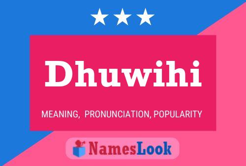 Dhuwihi Name Poster