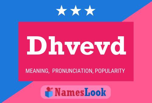 Dhvevd Name Poster