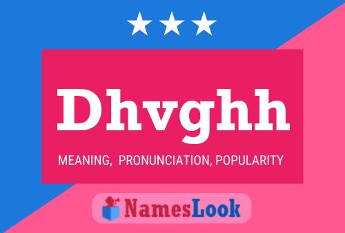 Dhvghh Name Poster