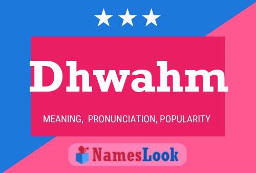 Dhwahm Name Poster