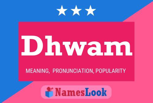 Dhwam Name Poster