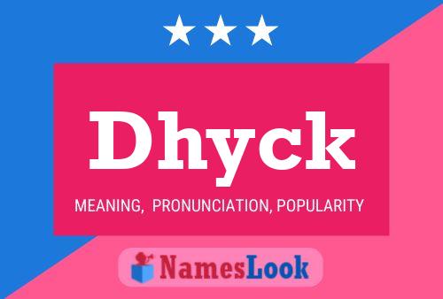 Dhyck Name Poster