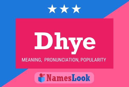 Dhye Name Poster