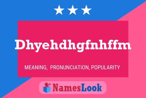 Dhyehdhgfnhffm Name Poster