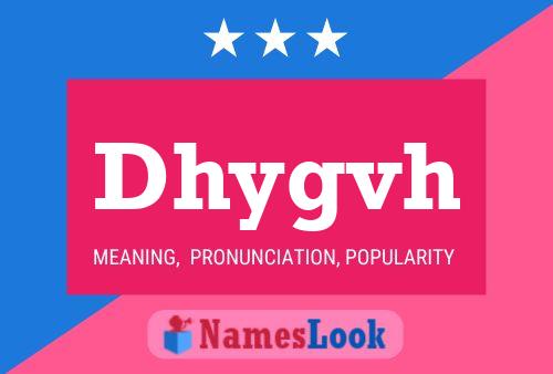 Dhygvh Name Poster