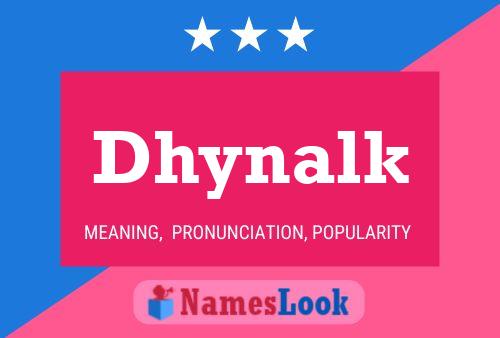 Dhynalk Name Poster